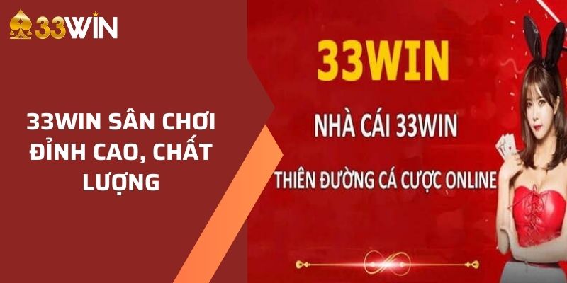 Giới Thiệu 33WIN 1 Thông tin giới thiệu 33WIN là nhà cái uy tín, hợp pháp